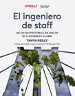 El ingeniero de Staff: Una guía para profesionales que apuestan por el crecimiento y el cambio