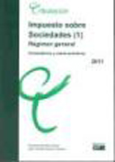 Impuesto sobre sociedades (1): régimen general. comentarios y casos prácticos
