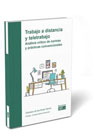 Trabajo a distancia y teletrabajo: Análisis crítico de normas y prácticas convencionales