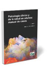 Psicología clínica y de la salud en adultos: Manual de casos