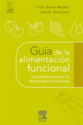 Guía de la alimentación funcional: los probióticos en la alimentacion humana