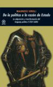 De la política a la razón del estado: la adquisición y transformación del lenguaje político (1250-1600)