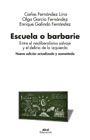 Escuela o barbarie: Entre el neoliberalismo salvaje y el delirio de la izquierda