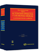 Autonomía personal y decisiones médicas: cuestiones éticas y jurídicas