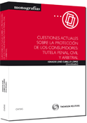 Cuestiones actuales sobre la protección de los consumidores: tutela penal, civil y arbitral