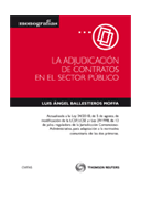 La adjudicación de contratos en el sector público: actualizada a la Ley 34/2010, de 5 de agosto, de modificación de la LCSP, LCSE y Ley 29/1998, de 13 de julio, reguladora de la Jurisdicción Contencioso-Administrativa, para la adaptación a la normativ