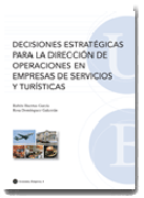 Decisiones estratégicas para la dirección de operaciones en empresas de servicios y turísticas