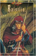 La forja de un túnica negra v. 2 Raistlin, crisol de la magiao