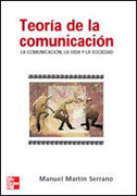 Teoría de la comunicación: la comunicación, la vida y la sociedad