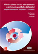 Práctica clínica basada en la evidencia en enfermería y cuidados de la salud: integrando la investigación, la experiencia y la excelencia