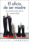 El oficio de ser madre: la construcción de la maternidad