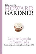 La inteligencia reformulada: las inteligencias múltiples en el siglo XXI