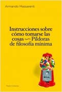 Instrucciones sobre cómo tomarse las cosas