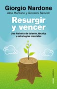 Resurgir y vencer: Una historia de talento, técnica y estrategias mentales