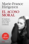 El acoso moral: El maltrato psicológico en la vida cotidiana