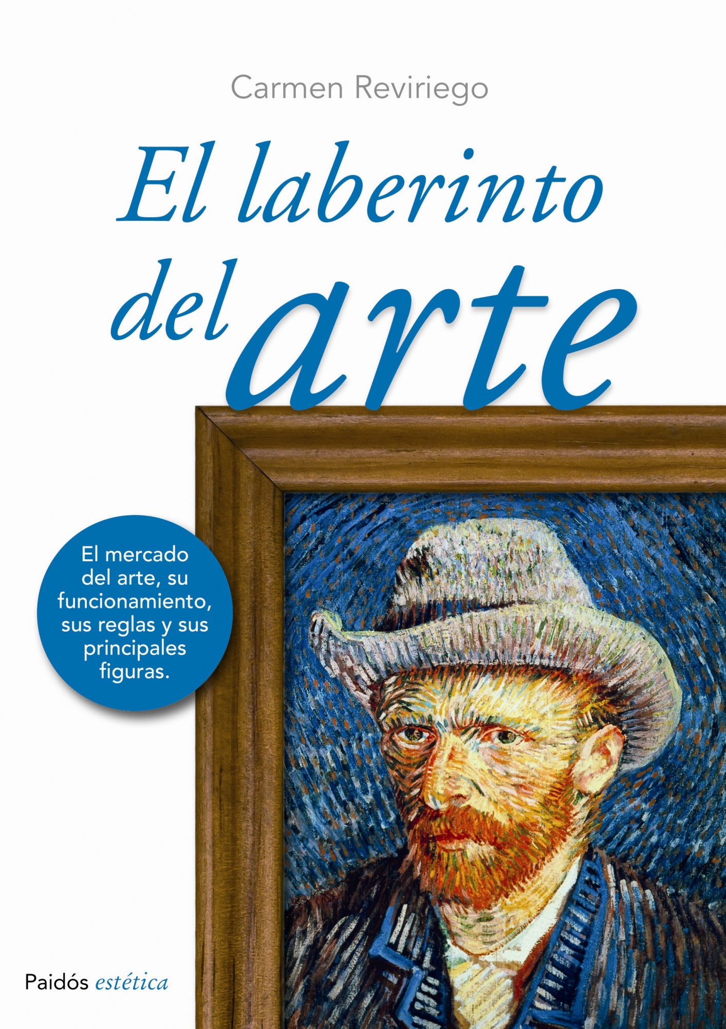 El laberinto del arte: El mercado del arte, su funcionamiento, sus reglas y sus principales figuras