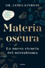 Materia oscura: La nueva ciencia del microbioma