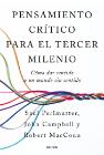 Pensamiento crítico para el tercer milenio: Cómo dar sentido a un mundo sin sentido