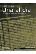 1998 -2014. Una al día: 16 Años de seguridad informática