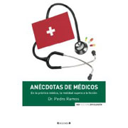 Anécdotas de médicos: en la práctica médica, la realidad supera a la ficción