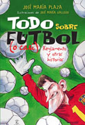 Todo sobre el fútbol o casi