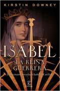 Isabel, la reina guerrera: La facinante historia de Isabel la Católica