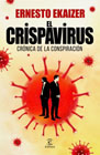 El crispavirus: Crónica de la conspiración