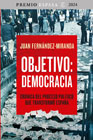 Objetivo, Democracia: Crónica del proceso político que transformó España