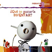 Qué te gustaría inventar?