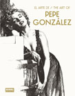 El arte de / The art of Pepe González