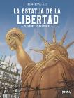 La estatua de la libertad: El sueño de Bartholdi