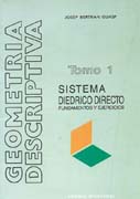 Geometría descriptiva 1 Sistema Díédrico Directo. Fundamentos y Ejercicios