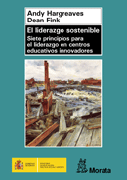 El liderazgo sostenible: siete principios para el liderazgo en centros educativos innovadores