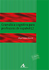 Gramática cognitiva para profesores de español L2