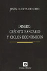 Dinero, crédito bancario y ciclos económicos