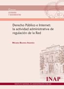 Derecho público e Internet: la actividad administrativa de regulación de la Red