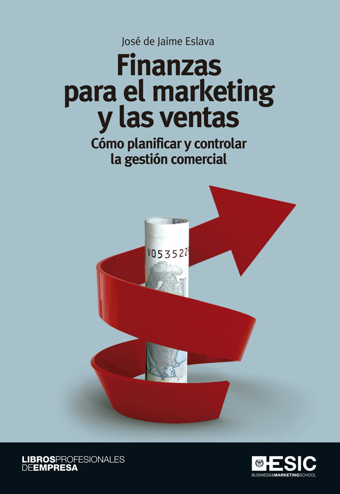 Finanzas para el marketing y las ventas. Cómo planificar y controlar la gestión comercial