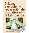 Origen, evolución y reparación de los daños en la Edificación