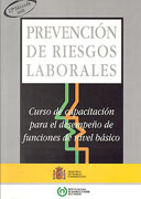 Prevención de riesgos laborales: curso de capacitación para el desempeño de funciones de nivel básico [50 horas]