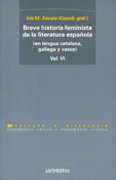 Breve historia feminista de la literatura española: (en lengua catalana, gallega y vasca) v. VI