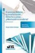 El proceso Bolonia: la enseñanza del derecho a juicio -- : ¿absolución o condena?