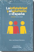 La infidelidad y el adulterio en España: (estudio histórico-legal)