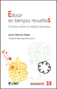 Educar en tiempos revueltos: crónicas sobre la realidad educativa