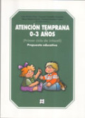 Atención temprana 0-3 años: propuesta educativa