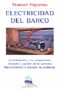 Electricidad del barco: la instalación y sus componentes, consumo y gestión de la corriente, mantenimiento y solución de problemas