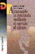 Alcanzando la excelencia mediante el servicio al cliente