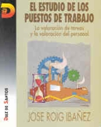 El estudio de los puestos de trabajo: la valoración de tareas y la valoración del personal