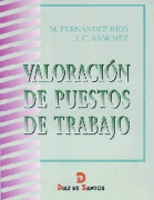 Valoración de puestos de trabajo: fundamentos, métodos y ejercicios