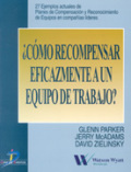 Cómo recompensar eficazmente a un equipo de trabajo?: 27 ejemplos actuales de planes de compensación y reconocimiento de equipos en compañías líderes