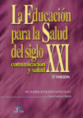 La educación para la salud del siglo XXI: comunicación y salud